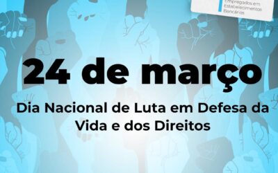 Sindicato e Feeb SP/MS promovem no dia 24 o Dia Nacional de Luta em Defesa da Vida e dos Direitos