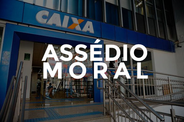 Pressão da Caixa Federal por venda incorreta é assédio moral