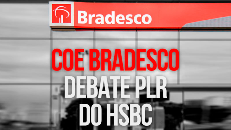 COE Bradesco debate PLR do HSBC