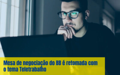 Representantes do BB realizam primeira mesa de negociação sobre teletrabalho