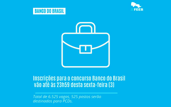 Informativo: Inscrições para concurso Banco do Brasil encerram amanhã (03)