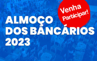 ALMOÇO DOS BANCÁRIOS 2023