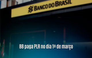 Banco do Brasil paga PLR no dia 1º de março