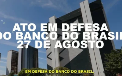 Bancários realizarão ato em defesa do Banco do Brasil e do povo brasileiro